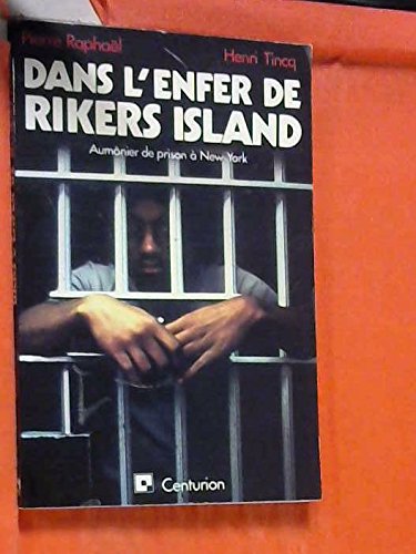 Dans l'enfer de Rikers Island : un prêtre français dans la plus grande prison des Etats-Unis Books