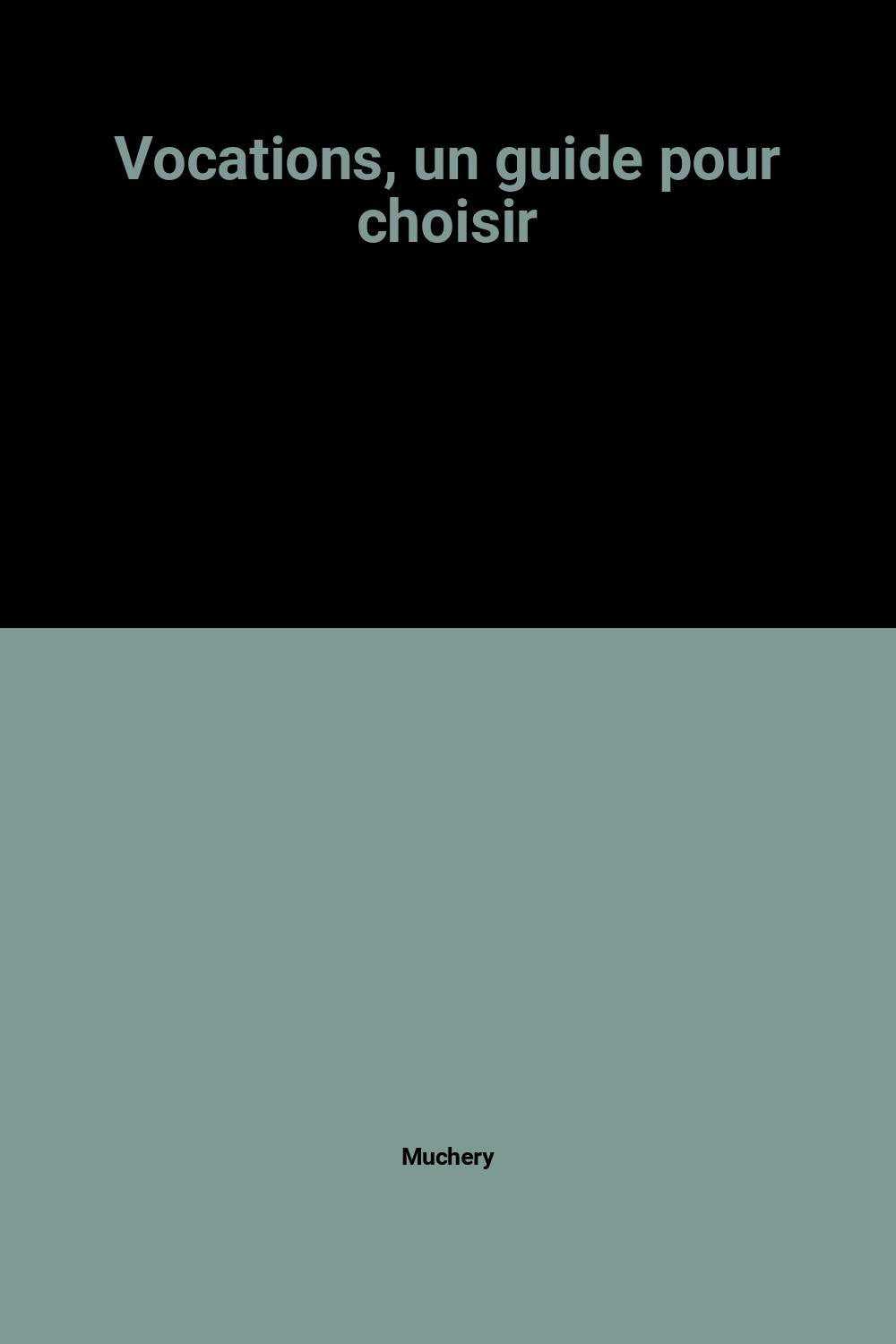 Vocations, un guide pour choisir : des chemins pour suivre le Christ book
