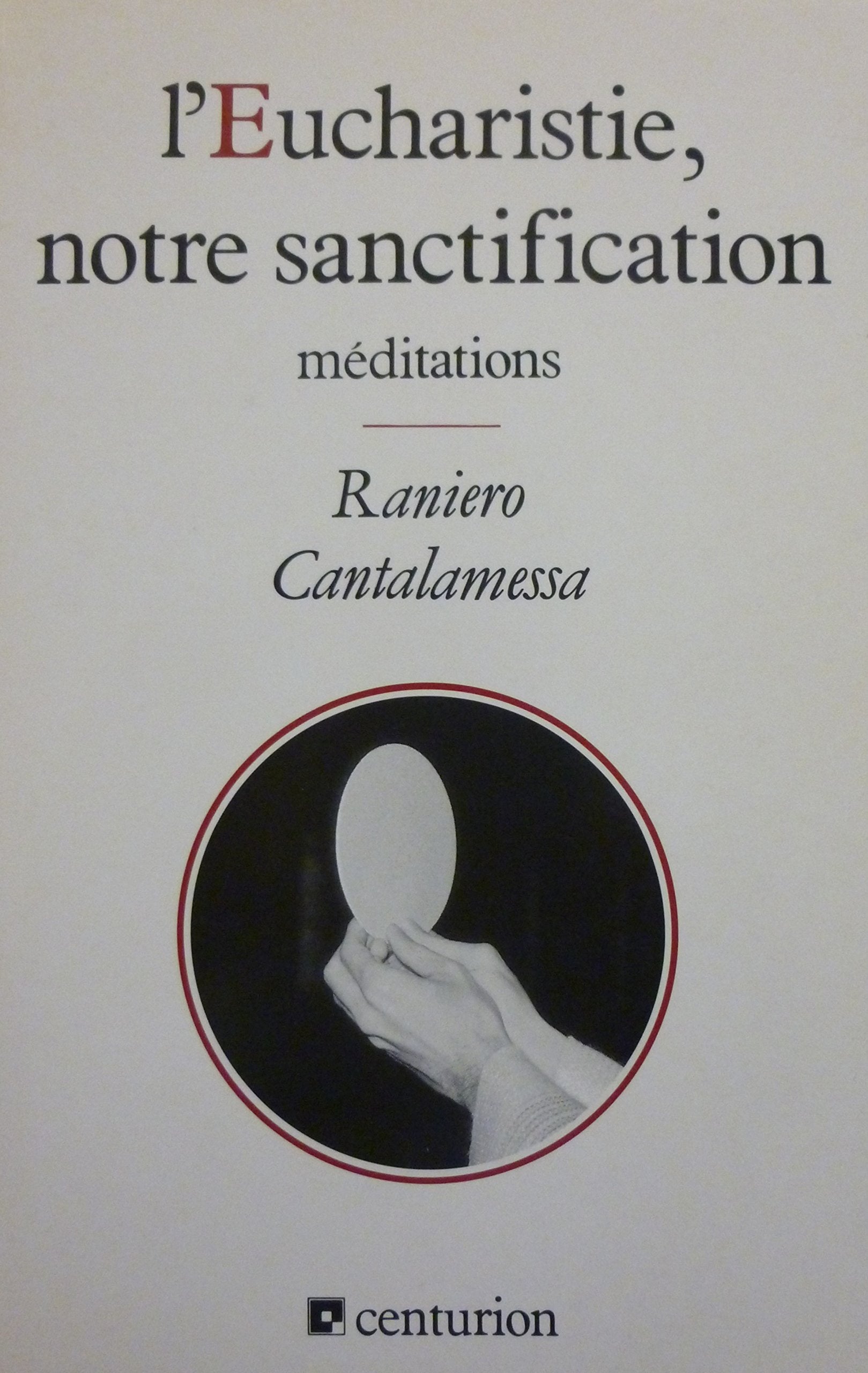 L'Eucharistie, notre sanctification : méditations Books