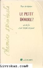 Le Petit homme ? ou la Foi d'un simple croyant book