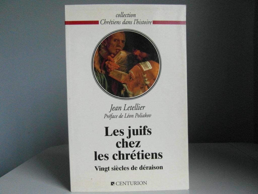 Les Juifs chez les chrétiens : vingt siècles de déraison book