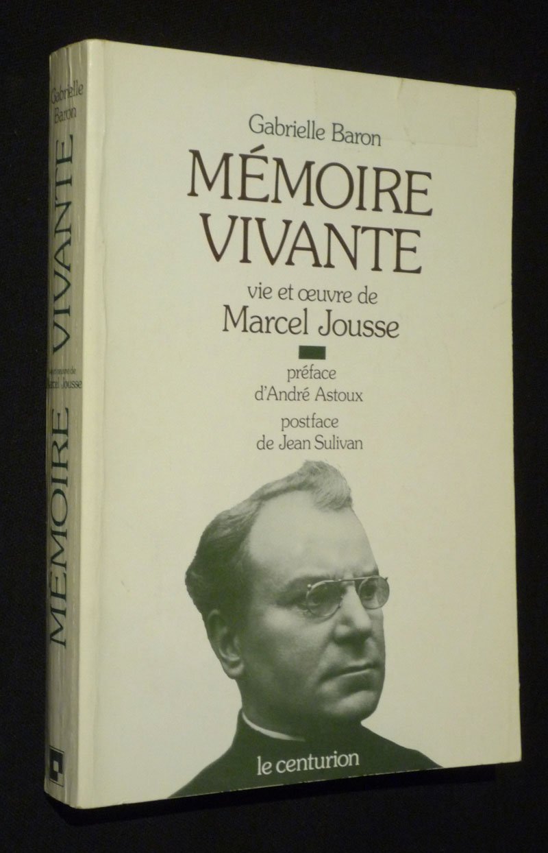 Mémoire vivante : vie et oeuvre de Marcel Jousse Books