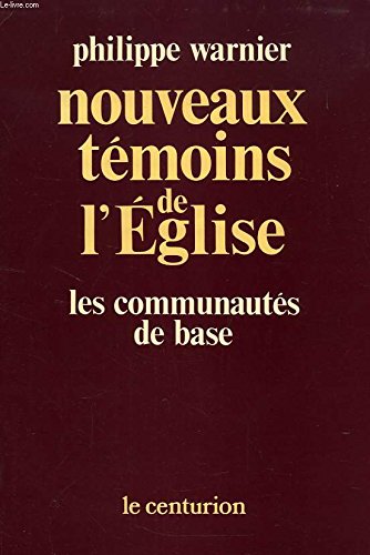 Nouveaux témoins de l'Eglise : les communautés de base book