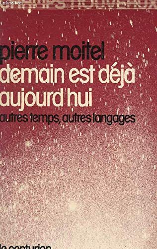 Demain est déjà aujourd'hui, autres temps, autres langages Books