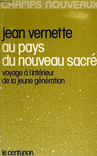 Au pays du nouveau sacré : voyage à l'intérieur de la jeune génération Books