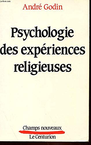Psychologie des expériences religieuses : le désir et la réalité Books