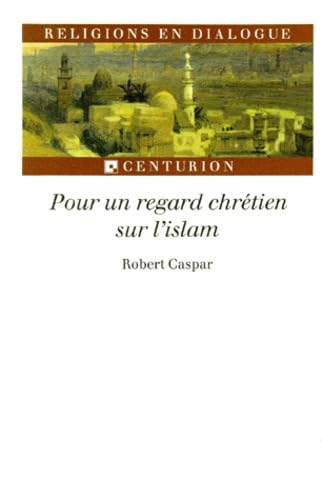 Pour un regard chrétien sur l'islam Books