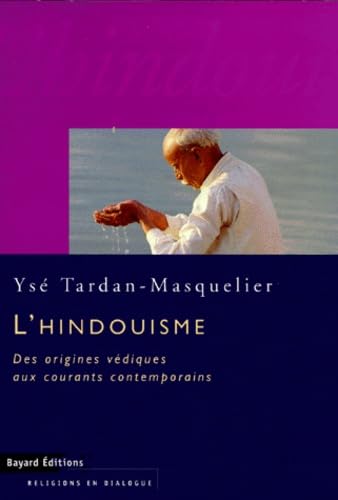 L'hindouisme : des origines védiques aux courants contemporains Books