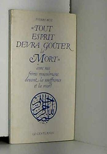 "Tout esprit devra goûter la mort": Avec nos frères musulmans devant la souffrance et la mort Books