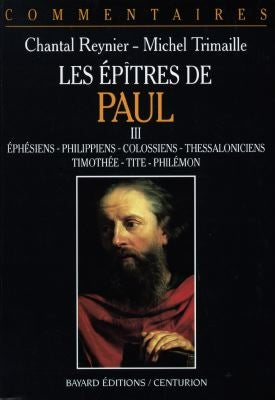 Les épîtres de Paul. Vol. 3. Ephésiens, Philippiens, Colossiens, Thessaloniciens, Timothée, Tite, Philémon Books