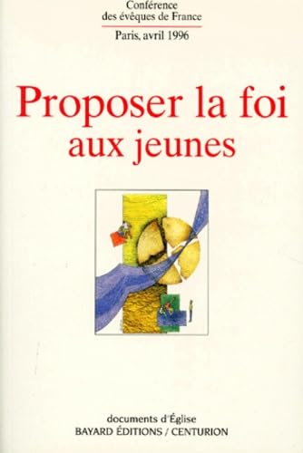 Proposer la foi aux jeunes dans la société actuelle book