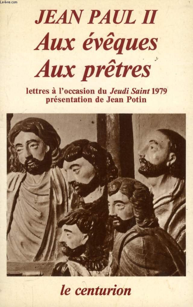 Aux pretres / lettres a l'occasion du jeudi saint 1979 book