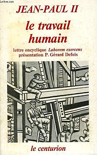 Le travail humain : lettre encyclique, Laborem exercens, 14 septembre 1981 Books