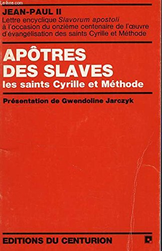 Apôtres des slaves : les saints Cyrille et Méthode book