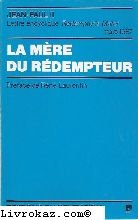 La Mère du Rédempteur : lettre encyclique Redemptoris mater : 25 mars 1987 Books