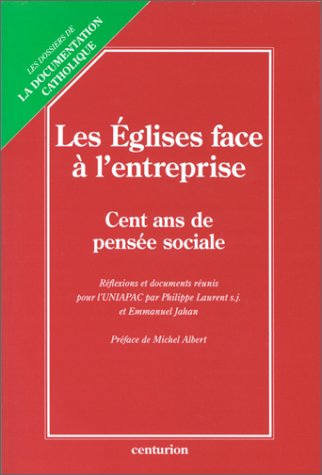 Les Eglises face à l'entreprise : cent ans de pensée sociale de l'entreprise book