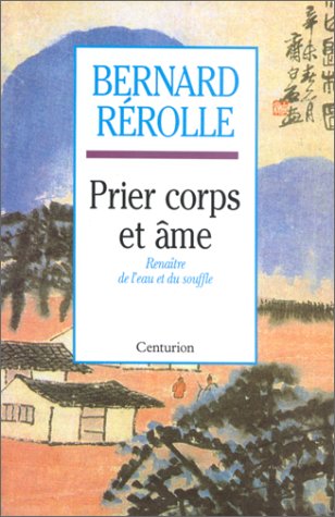 Prier corps et âme : renaître de l'eau et du souffle Books