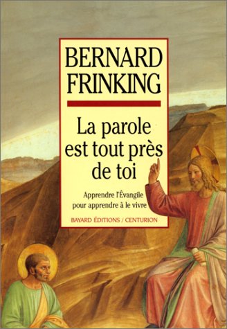 La parole est tout près de toi : apprendre l'Evangile pour apprendre à le vivre Books
