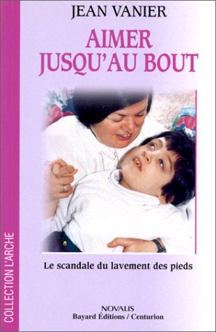 Aimer jusqu'au bout : le scandale du lavement des pieds Books