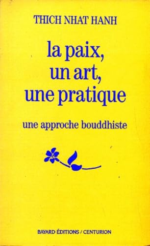 La paix, un art, une pratique : une approche bouddhiste Books