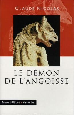 Le démon de l'angoisse : aux frontières du psychologique et du spirituel Books