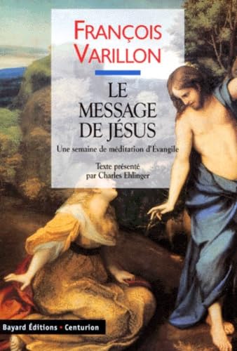 Vivre le christianisme. Vol. 2. Le message de Jésus : une semaine de méditations d'Evangile Books
