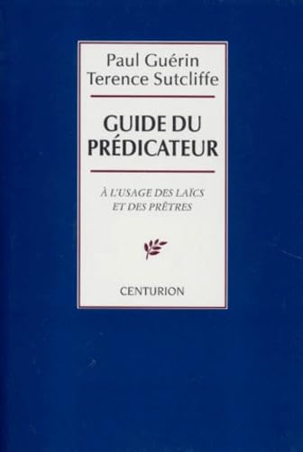 Guide du prédicateur : à l'usage des laïcs et des prêtres book