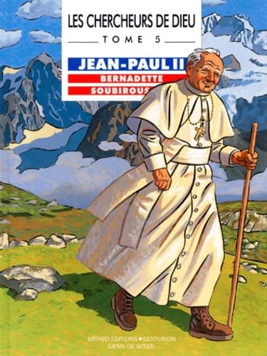 Jean-Paul II, Bernadette Soubirous, tome 5 book
