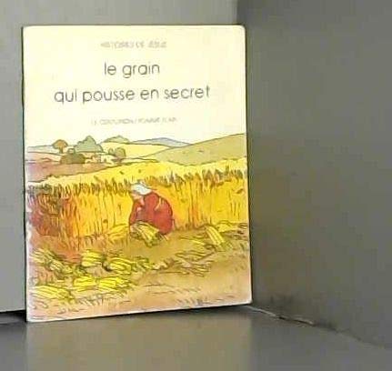 Le Grain qui pousse en secret: Évangile de Marc 4, 26-29 Books
