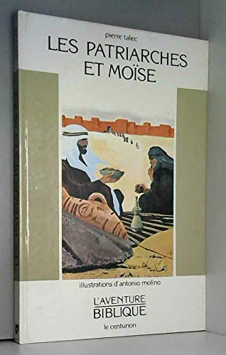 L'Aventure biblique. Vol. 2. Les Patriarches et Moïse book