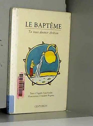 Le baptême : tu veux devenir chrétien book