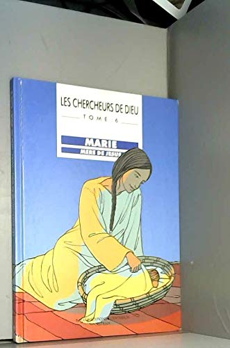 Les chercheurs de Dieu, tome 6 : Marie, mère de Jésus Books