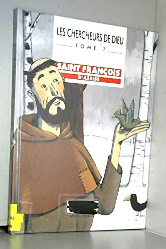 Les chercheurs de Dieu. Vol. 7. Saint François d'Assise book