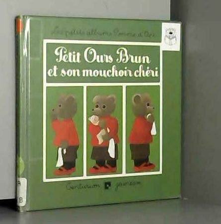 Petit Ours brun et son mouchoir chéri Books