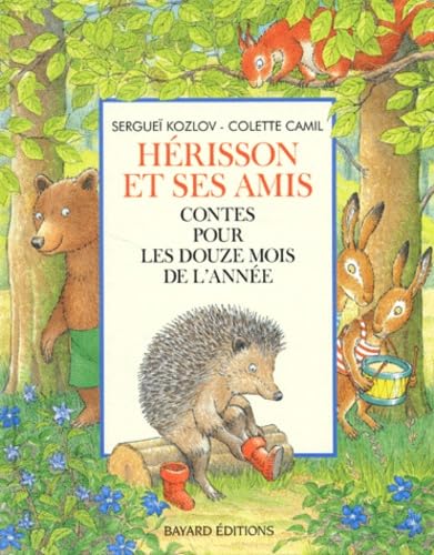 Herisson Et Ses Amis. Contes Pour Les Douze Mois De L'Annee book