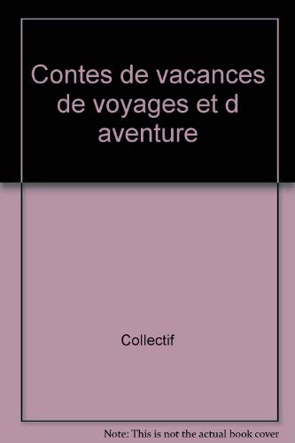Contes De Vacances De Voyages Et D'Aventures book
