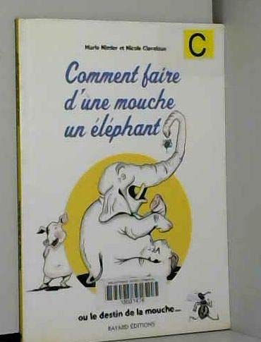 Comment faire d'une mouche un éléphant (Histoires d'éléphant.) book