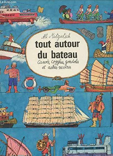 Tout autour du bateau : canoes, cogghes, gondoles et autres navires Books