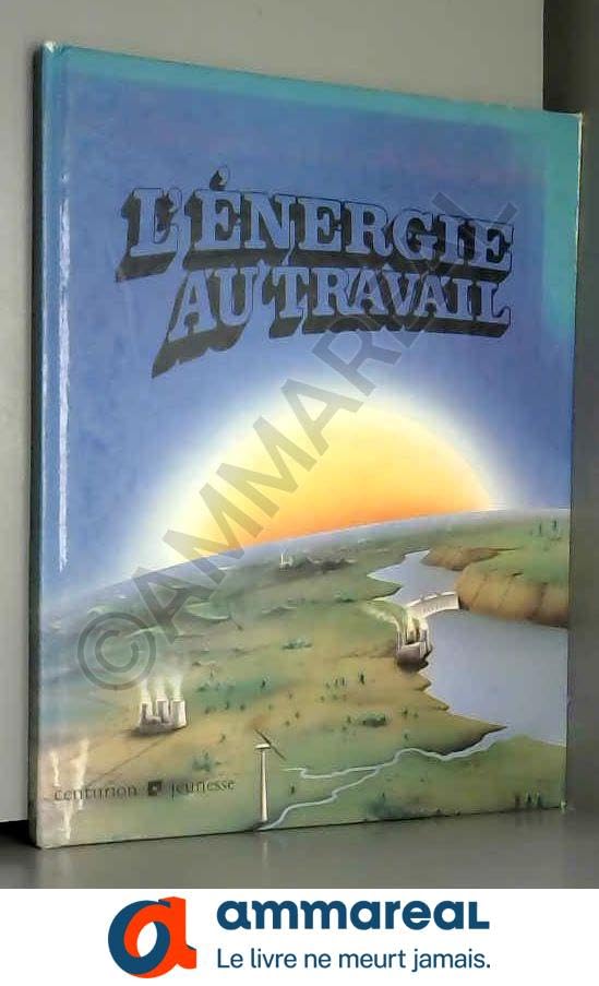 L'Énergie au travail (Savants en herbe) book