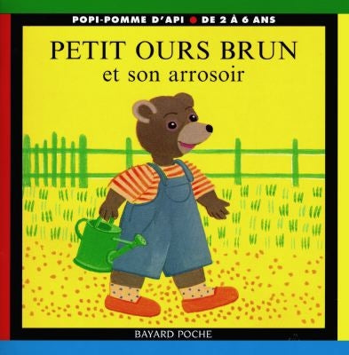 Petit Ours Brun et son arrosoir Books