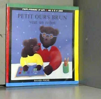 Petit Ours Brun veut un robot Books
