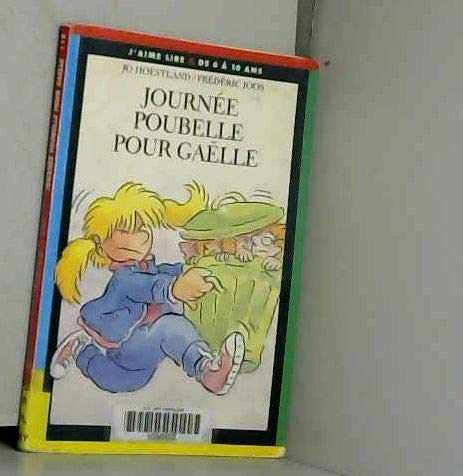 JOURNEE POUBELLE POUR GAELLE.: Troisième édition Books
