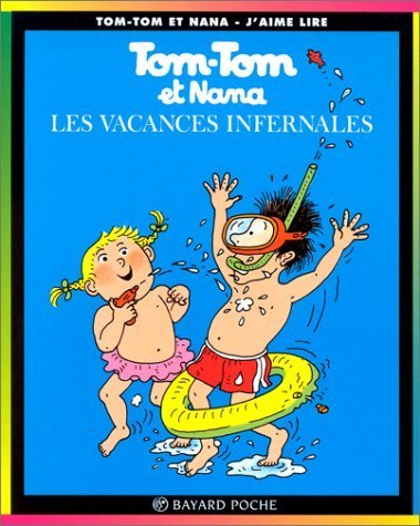 Tom Tom ET Nana: Les Vacances Infernales Contemporary literature