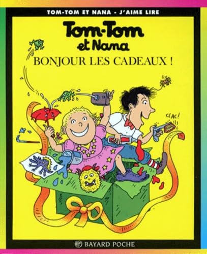 Tom Tom ET Nana: Bonjour Les Cadeaux! Contemporary literature