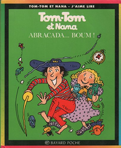Tom Tom ET Nana: Abracada... Boum! Contemporary literature