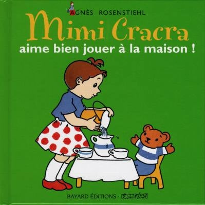 Mimi Cracra aime bien jouer à la maison ! Books