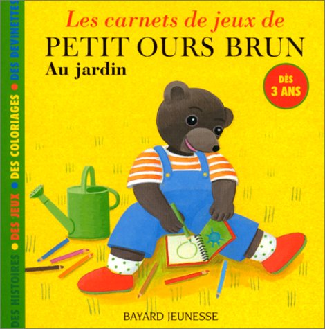Les carnets de jeux de Petit Ours Brun au jardin Books