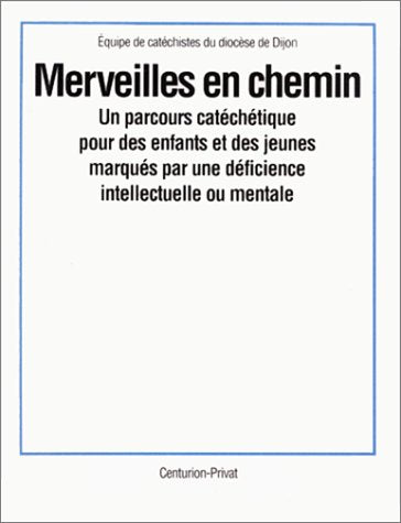 Merveilles en chemins : parcours catéchétique Books