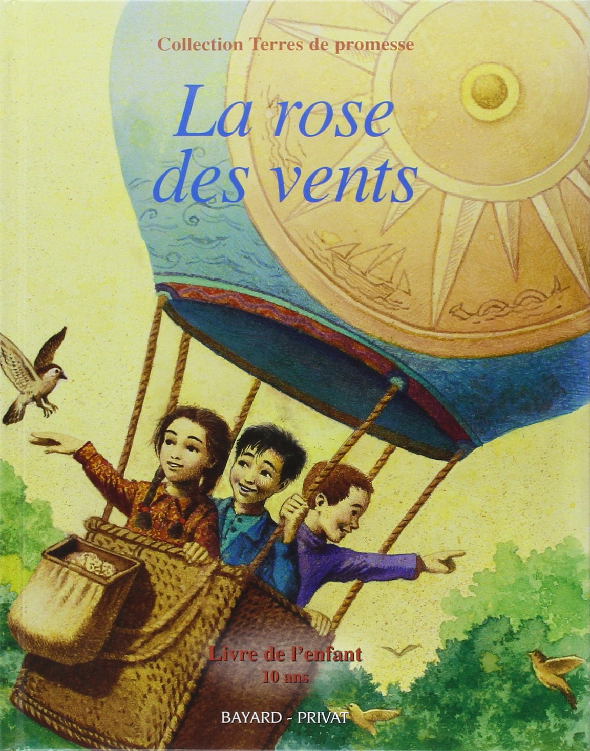 La rose des vents : manuel pratique pour l'enseignement religieux auprès des enfants de l'école primaire : livre de l'enfant CM2 book