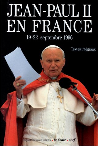 Jean-Paul II en France, 19-22 septembre 1996 : textes intégraux book